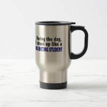 During The Day I Dress Up Like A Marketing Student Coffee Mug