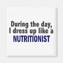 During The Day I Dress Up Like A Nutritionist Refrigerator Magnet