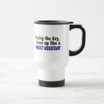 During The Day I Dress Up Like A Project Assistant Coffee Mug