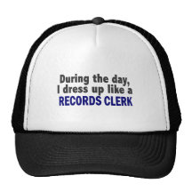 During The Day I Dress Up Like A Records Clerk Trucker Hats