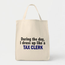 During The Day I Dress Up Like A Tax Clerk Canvas Bags