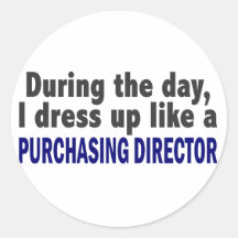 During The Day I Dress Up Like Purchasing Director Round Stickers