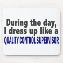 During The Day Quality Control Supervisor Mouse Mats