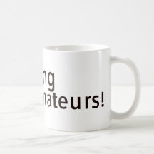 Dying is for Amateurs Coffee Mugs