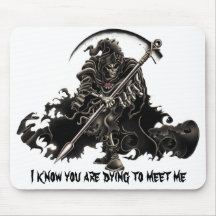 Dying To Meet The Reaper! Mouse Pads