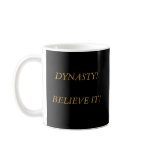 DYNASTY !BELIEVE IT! MUG mugs
