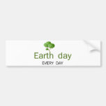 Earth Day every day! Bumper Stickers