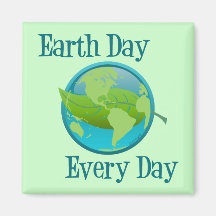 Earth Day Every Day Refrigerator Magnets