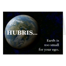 Earth is too small for your ego greeting card