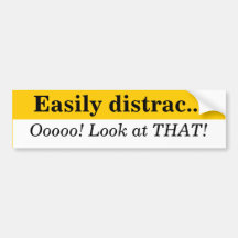 Easily Distracted Bumper Sticker