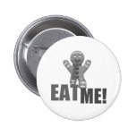 EAT ME! Gingerbread Man - Grey B&W Button