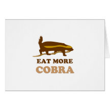 Eat more cobra - Honey Badger Greeting Cards