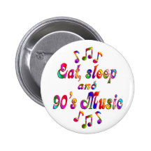 Eat, Sleep 90's Music Button