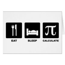 Eat Sleep Calculate Greeting Cards