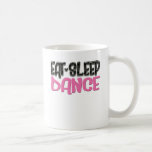 eat sleep dance coffee mugs