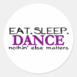 Eat Sleep Dance Round Sticker
