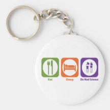 Eat Sleep Do Mad Science Keychains