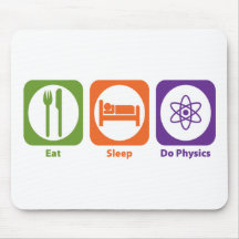 Eat Sleep Do Physics Mouse Mats