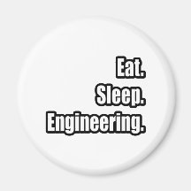 Eat. Sleep. Engineering. Fridge Magnets