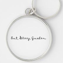 Eat, Sleep, Garden. Key Chains