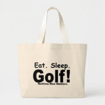 Eat Sleep Golf - Nothing Else Matters Canvas Bag