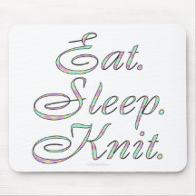 Eat. Sleep. Knit. (mousepad)