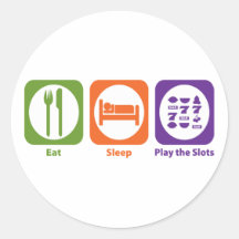 Eat Sleep Play the Slots Stickers