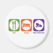 Eat Sleep Pour Concrete Magnets
