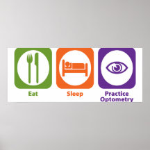 Eat Sleep Practice Optometry Poster