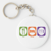Eat Sleep Report Key Chain