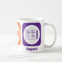 Eat Sleep Report Mug