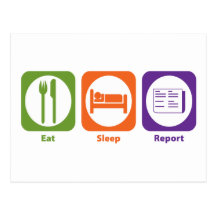 Eat Sleep Report Post Card