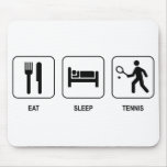 Eat Sleep Tennis Mousepads