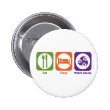 Eat Sleep Watch Anime Pinback Buttons