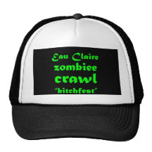 Eau Claire Zombiee Crawl "bitchfest" HAT
