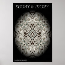 EBONY & IVORY POSTERS
