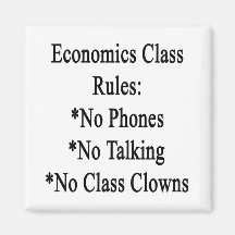 Economcis Class Rules No Phones No Talking No Clas Refrigerator Magnet