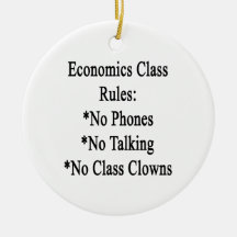 Economcis Class Rules No Phones No Talking No Clas Christmas Ornaments