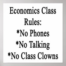 Economcis Class Rules No Phones No Talking No Clas Print