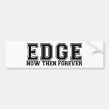 Edge. Now Then Forever. Bumper Stickers
