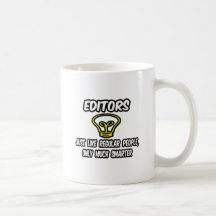 Editors...Like Regular People, Only Smarter Mug