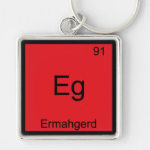 Eg - Ermahgerd Funny Meme Element Chemistry Tee Keychain