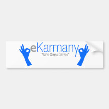 eKarmany- "We're Gonna Get You!" Bumper Sticker