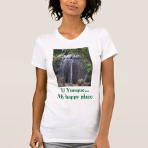 El Yunque...My happy place T Shirt
