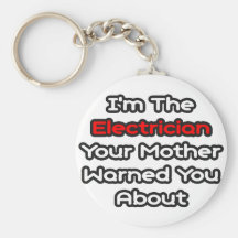 Electrician...Mother Warned You About Keychains