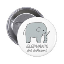 Elephants are Awesome Pinback Buttons