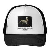 Embrace The Centaur Within (Skeleton) Hats