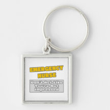 Emergency Nurse .. You're Impressed Keychain