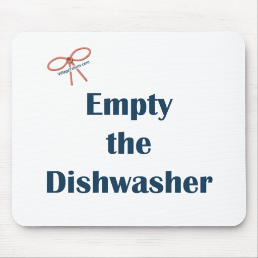 Empty The Dishwasher Reminders Mousepads