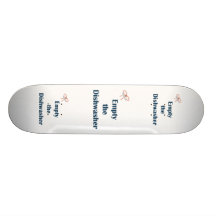 Empty The Dishwasher Reminders Skateboard Decks